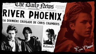 🪦 RIVER PHOENIX - La Dernière Croisade de CHRIS CHAMBERS
