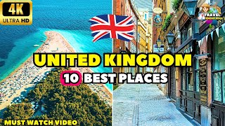 Top 10 Places to Visit in United Kingdom | Best Places to Visit in UK - UK Travel Guide | UK 4K
