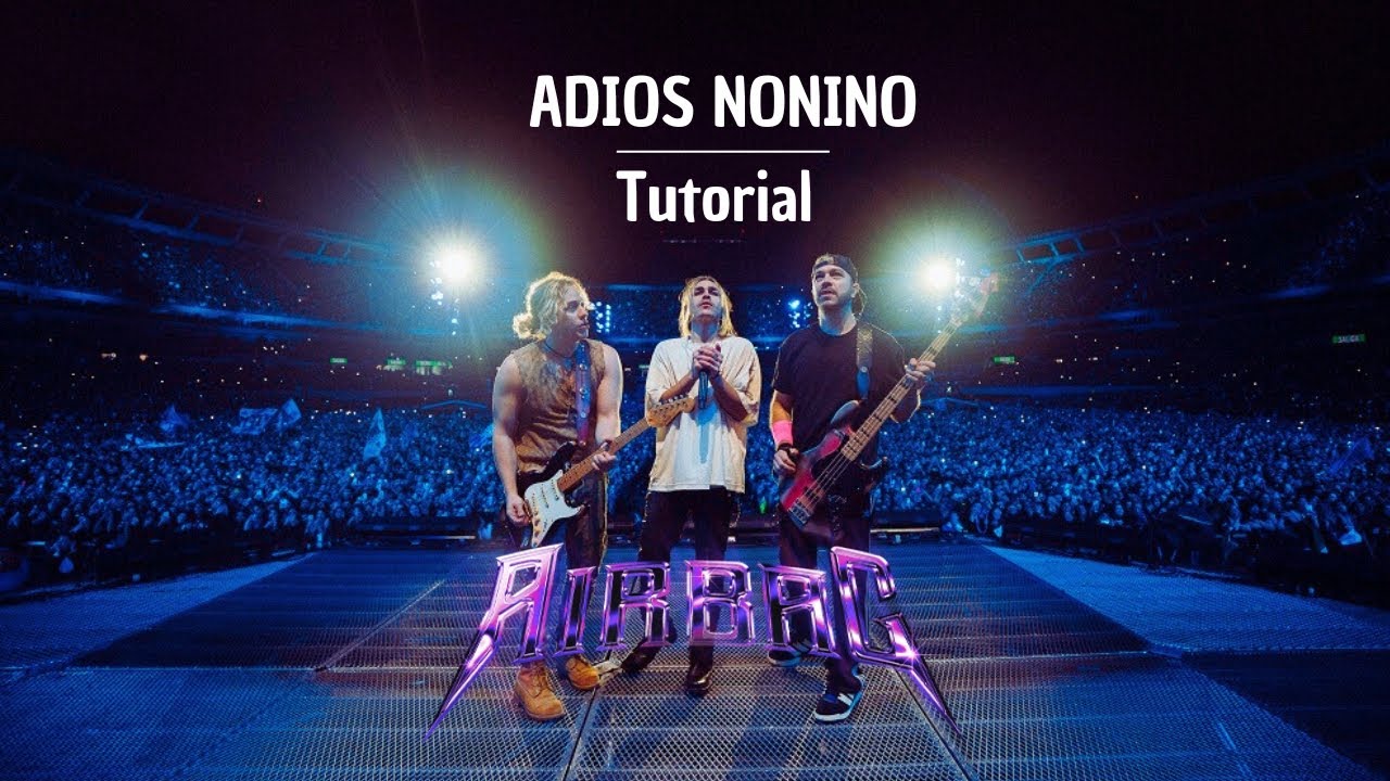 ADIOS NONINO - AIRBAG | TUTORIAL