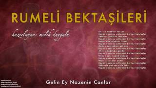 Bektaş Bahtiyar - Gelin Ey Nazenin Canlar [ Rumeli Bektaşileri © 2000 Kalan Müzik ]