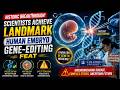 Scientists achieve landmark human embryo gene-editing feat IN HINDI