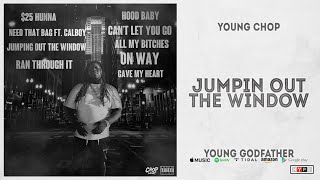 Young Chop - Jumpin Out The Window (Young Godfather)