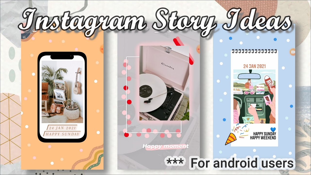 Aesthetics Instagram Story Ideas for Android Users | Using IG app only