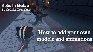 Godot 4 Souls-Like Template: How to add your own characters & animations