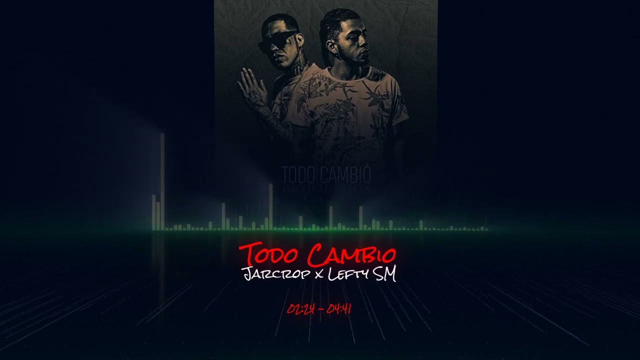 Todo Cambio - Jarcrop x Lefty SM (Rebajada)