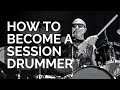 How to Become A Session Drummer