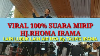 100% MIRIP SUARA HJ.RHOMA IRAMA - LAIN LUBUK LAIN AIRNYA -By.Taufik irama | LIVE MAHABARATA