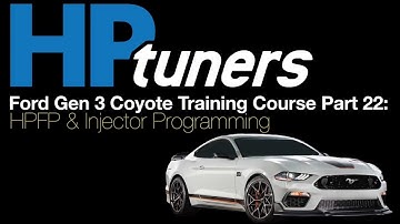 HP Tuners Ford Gen 3 Coyote Training Course 22: HPFP/Injector Programming |Evans Performance Academy