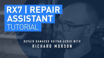 iZotope RX7 | Clean Up Damaged Audio With Repair Assistant Tutorial