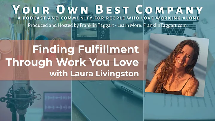 Finding Fulfillment Through Work You Love - Laura ...