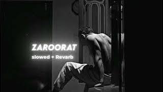 Zaroorat ( slowed & Reverb) Mustafa Zahid