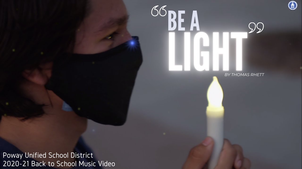Poway Unified 2020-21 Back to School Music Video: "Be A Light" (Thomas Rhett)