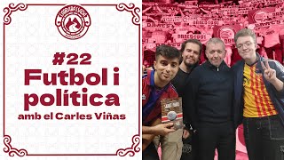 L'Arrabassada #22 - Futbol i política (amb el Carles Viñas)