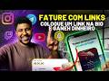 Ganhe dinheiro com os links em sua bio, inédito no Brasil