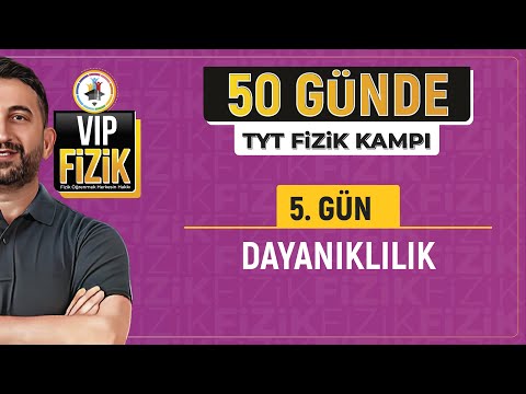 50 Günde TYT Fizik Kampı | 5.Gün | Dayanıklılık | 2024 | #vipfizik