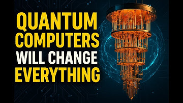 Quantum Computers Will Change Everything And Youre Not Ready for It