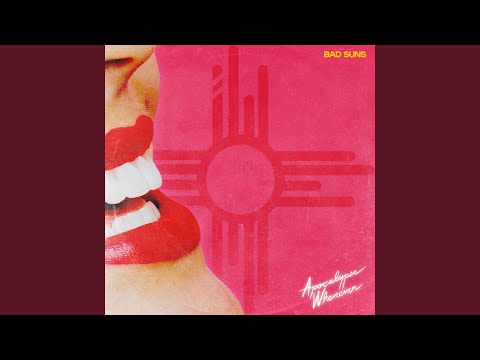 When The World Was Mine - Bad Suns