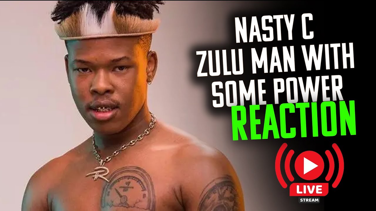 Nasty C Zulu Man With Some Power Album Reaction Part 1