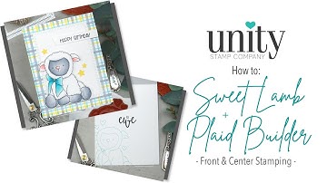 Unity Quick Tip: Sweet Lamb with Plaid + Stamping on the Inside