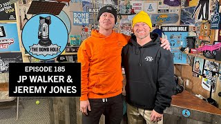 JP Walker & Jeremy Jones: The Bomb Hole Episode 185