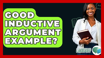 Good Inductive Argument Example? - The Language Library