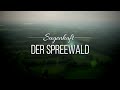 Sagenhaft - Der Spreewald