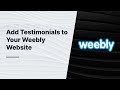 How to add testimonials to your weebly website