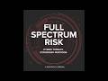 Full Spectrum Risk Episode 12 w/ Chuck Randolph: Living Inside the Attack Cycle