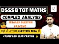 DSSSB TGT MATHS | COMPLEX ANALYSIS | IMPORTANT QUESTIONS | MAYANK SIR