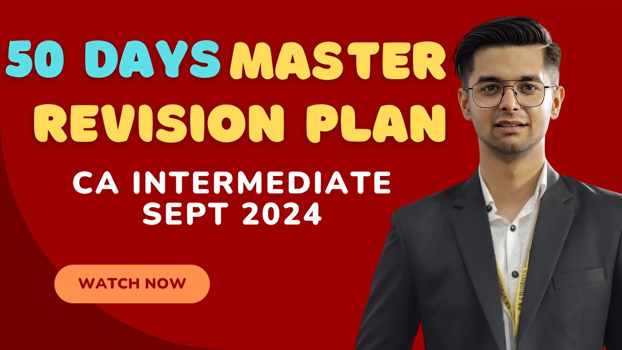 Follow this 50 DAYS Master Plan to clear CA Intermediate in September ...