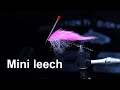 Изготовление мухи Mini Leech.