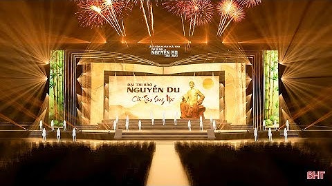 Trực tiếp: Lễ kỷ niệm 260 năm Ngày sinh Đại thi hào Nguyễn Du