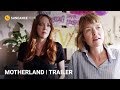 Motherland   official trailer  a sundance now exclusive comedy series