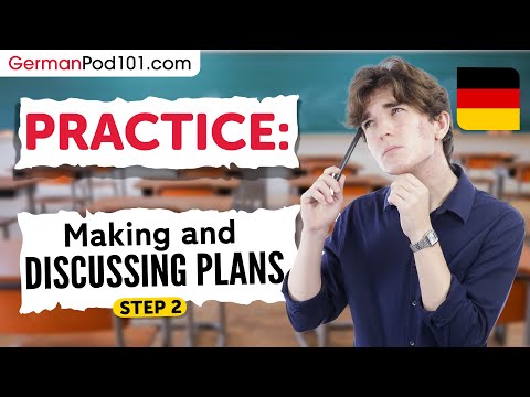 Practice Making and Discussing Plans in German