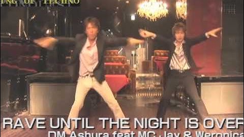 Rave Until the Night is Over - DM Ashura feat.MC Jay & Weronica