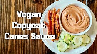 Vegan Copycat Canes Sauce
