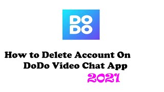 how to delete account on dodo video chat app | how to deactivate account on dodo app screenshot 3