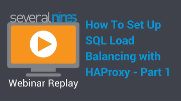 Webinar replay: How To Set Up SQL Load Balancing with HAProxy - part 1