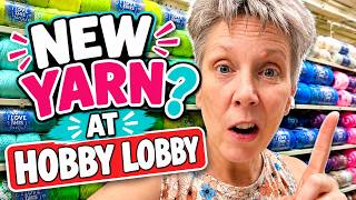 WAIT… HAVE YOU SEEN THIS YARN AT HOBBY LOBBY?!
