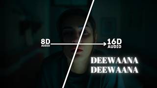 Deewaana Deewaana (16D Audio "Not 8D") Tere Ishk Mein | Dhanush, Kriti AR Rahman | 🎧 Use Headphone 🎧