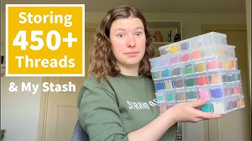 Flosstube 5: My Cross Stitch Storage and Stash