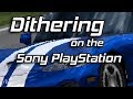 Dithering on the Sony PlayStation