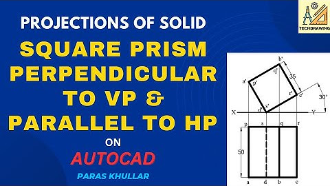 Projections of Solid | Square Prism Perpendicular to VP & Parallel to HP | AutoCAD | TECHDRAWING