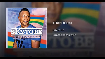 Ti kote ti kote - Sky to be (LIVE)