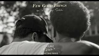 Saba ft. Day Wave - 2012 [CLEAN]