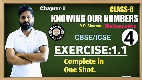 Knowing Our Numbers || Class-6 || Chap- 1 || Lec- 4 || CBSE || ICSE || Exercise 1.1