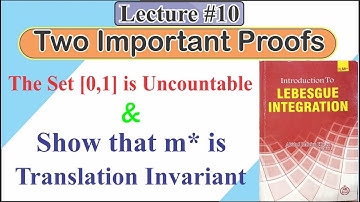 Prove that  the Set [0 , 1] is Uncountable & Show that m* is a Translation Invariant