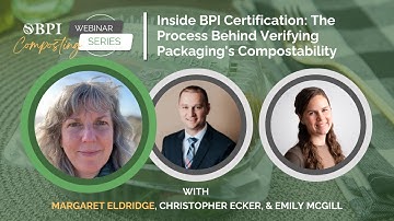 Margaret Eldridge | Inside BPI Certification: The Process Behind Verifying Packaging Compostability