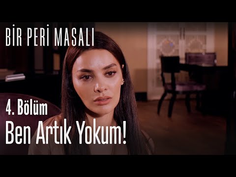 Ben artık yokum! - Bir Peri Masalı 4. Bölüm