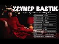 Z E Y N E P   B A S T I K   2024 Remix ️🎶 Türkçe Remix Pop Müzik ️🎼 Güzel Şarkı Listesi 🌈